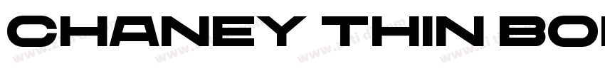 Chaney Thin Bold字体转换